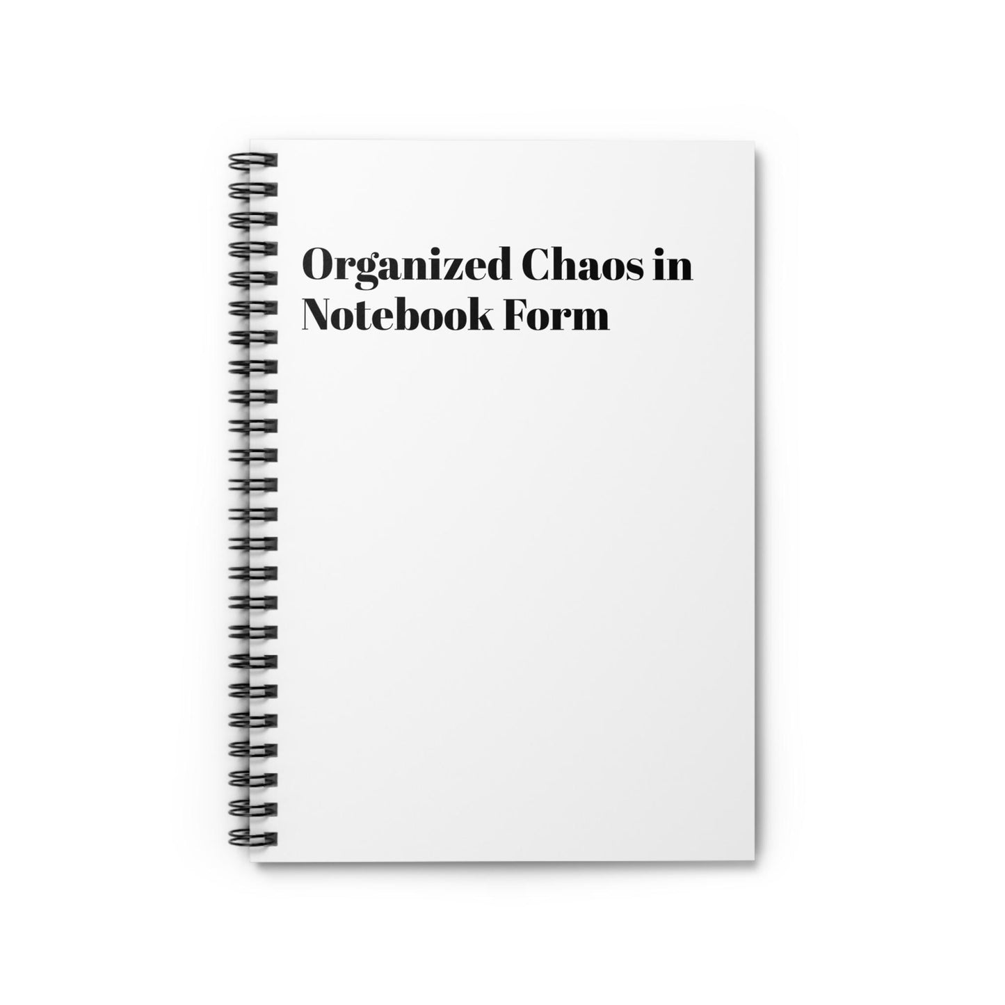 Personalized Spiral Notebook - Organized Chaos in Notebook Form, Ideal for Journaling, Note-taking, Gift for Students, Creative Writing,